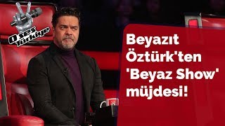 Beyazıt Öztürk'ten 'Beyaz Show' müjdesi! | 32.Bölüm | O Ses Türkiye 2018