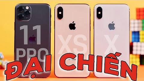 So sánh iphone x vs 11 năm 2024