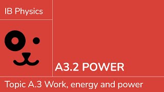 A3.2 Power [IB Physics SL/HL]