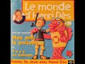 Le Monde D Henri Dès N 20 Mon Ami Le Poisson Le Monde D Henri Dès N 20 Mon Ami Le Poisson