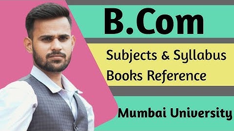 Subjects of B.Com | Syllabus of B.Com | Mumbai University