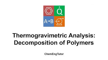 Thermogravimetric Analysis – Decomposition of Polymers