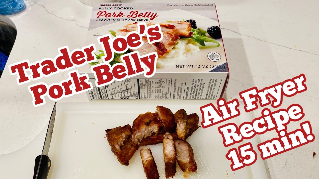 Air Fryer Trader Joe’s Pork Belly Crispy and Juicy Recipe YouTube