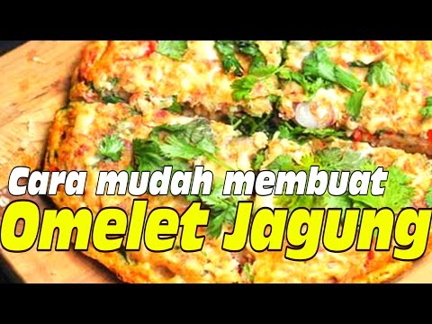 cara-paling-mudah-membuat-omelet-jagung-sederhana-(resep-masakan-indonesia-sehari-hari)