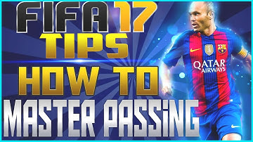 FIFA 17 Passing Tips & Tactics: How to Master Passing!