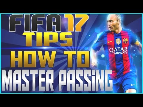 FIFA 17 Passing Tips & Tactics: How to Master Passing!