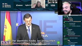 IBAI REACCIONA!!!  "Frases De Mariano Rajoy"