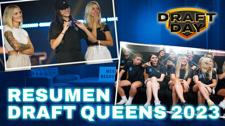 Así fue el DRAFT de la QUEENS 2023
