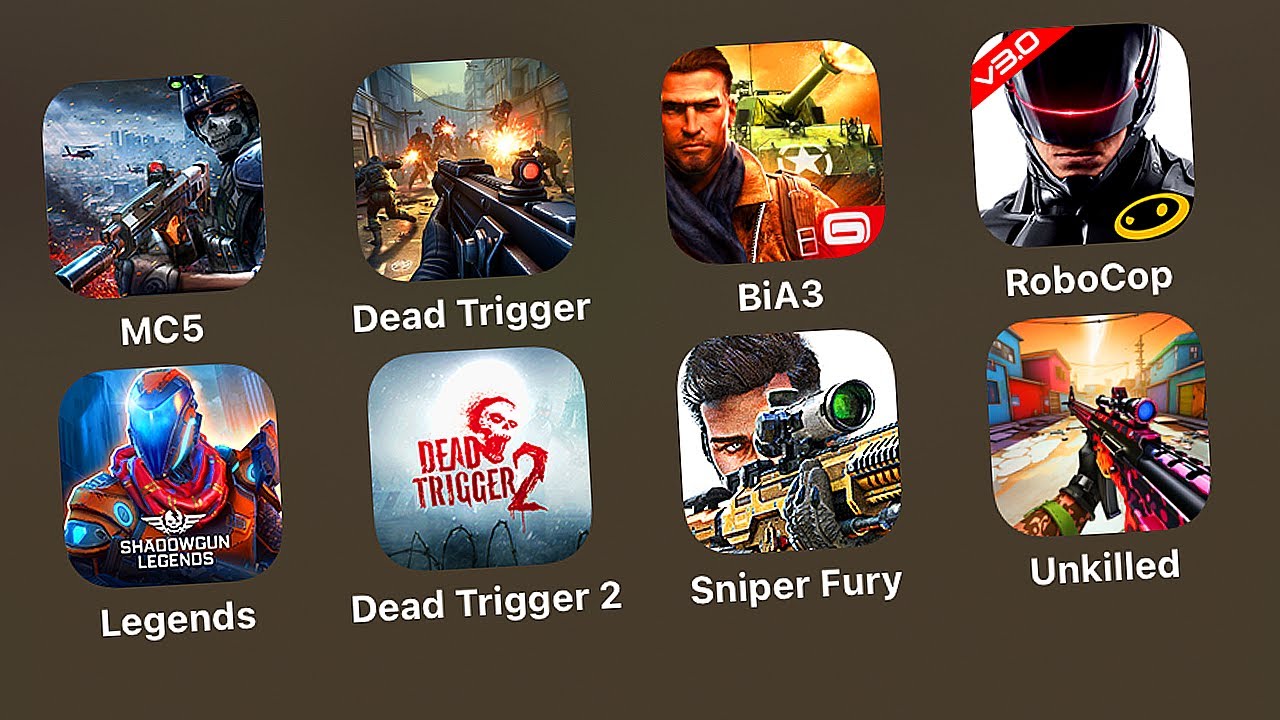 Modern Combat 5,Dead Trigger,Brothers in Arms 3,Robocop,Shadowgun Legends,Sniper Fury,Unkilled