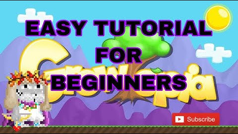 Growtopia Tutorial for beginners | Easy and Basic