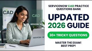 Ultimate ServiceNow CAD Practice Exam 2026 | Full Questions and Answers for Certification