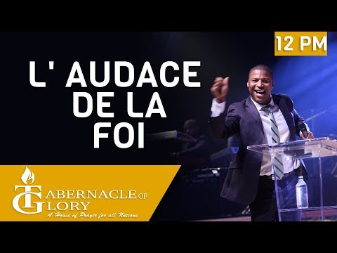 Pasteur Gregory Toussaint | L&rsquo; Audace de la Foi | 12 PM