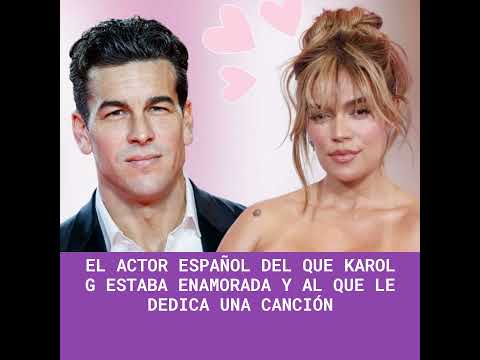 El actor español del que Karol G estaba enamorada y al que le dedica una canción