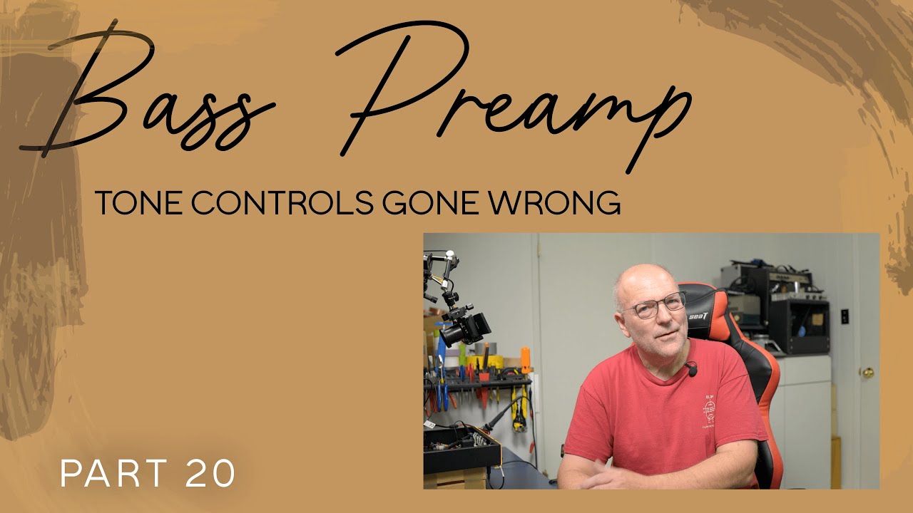 Tube Bass Pre Prototype Pt 20 - Not Done Yet! | Troubleshooting the Tone Stack