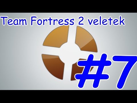 Team Fortress veletek 7.rész