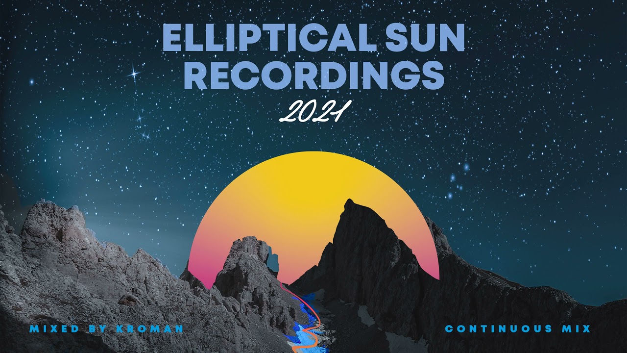 Elliptical Sun Recordings 2021 (Continuous mix)