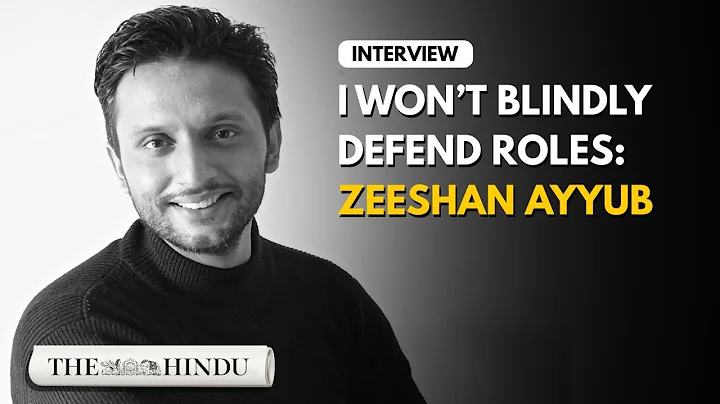 Zeeshan Ayyub on questioning roles, politics and responsibility as an actor
