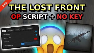 New The Lost Front Op Script Esp, Aimbot, Speed, Fov More 2025