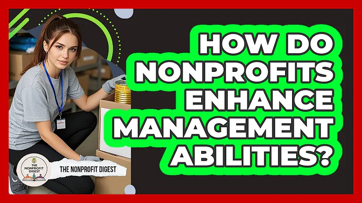 How Do Nonprofits Enhance Management Abilities?