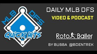 MLB DFS Lineup Picks for DraftKings - Daily DFS Quick Hits (7/9)