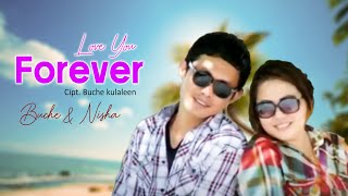 Buche & Nisha - LOVE YOU FOREVER || Lagu Duet Ambon
