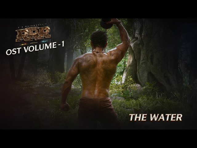 The Water | RRR OST Vol -1 | Original Score by M M Keeravaani | NTR, Ram Charan | SS Rajamouli class=