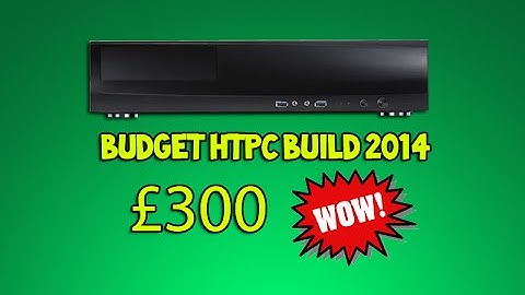 Budget HTPC Computer Build 2014