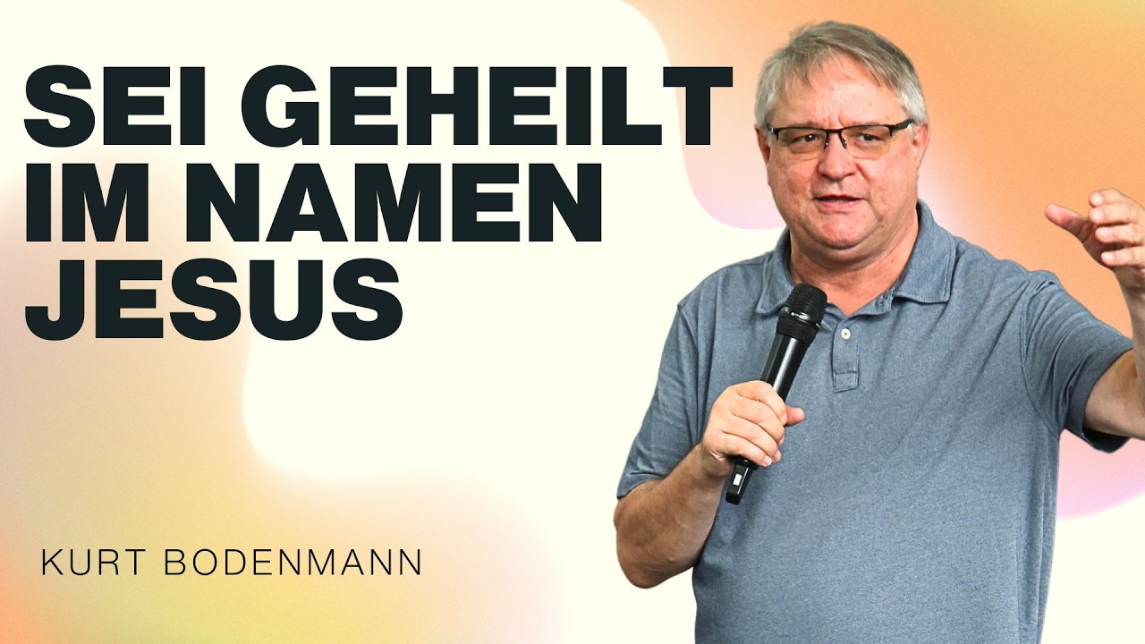 Sei geheilt in Namen Jesus | Kurt Bodenmann | WDL 16.08.2026