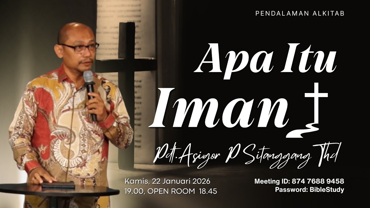 Iman: Apa Itu Iman? | Pdt. Asigor P. Sitanggang, Th.D