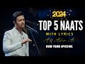 Top 5 Best Naat - Atif Aslam Ai - Urdu Lyrics - Naat Sharif 2024 - New Naat - Without Music