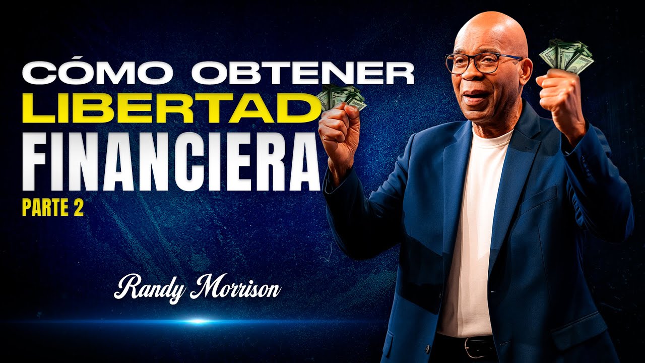Año Nuevo 2026 | Cómo OBTENER la LIBERTAD FINANCIERA según la BIBLIA | Randy Morrison