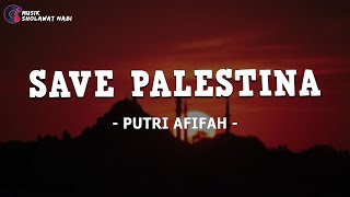 Putri Afifah - SAVE PALESTINA ( Lirik Lagu )