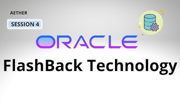 Oracle Flashback Technology | Aether Infotech Pvt Ltd | Session 4