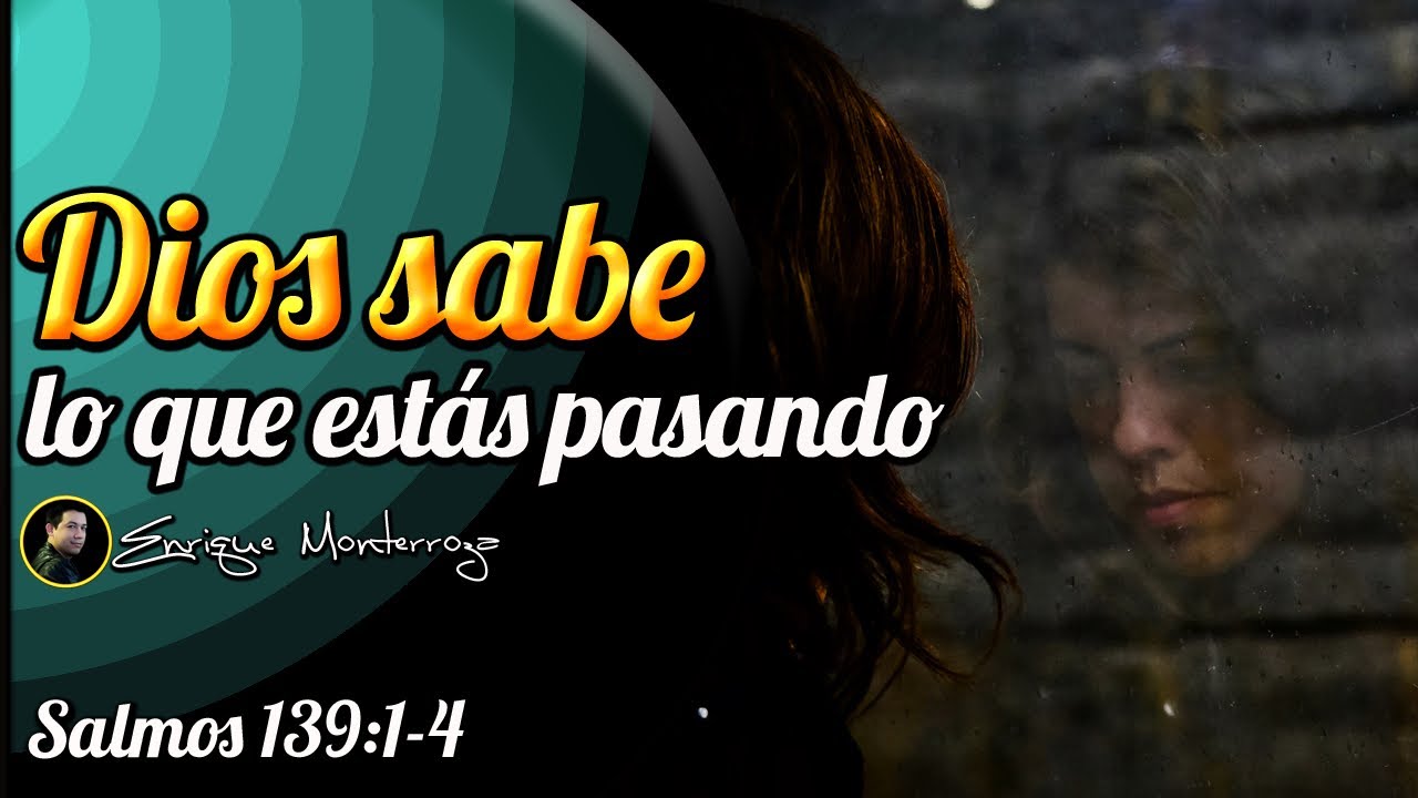 Dios sabe lo que estás pasando - YouTube