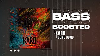 KARD - Bomb Bomb [BASS BOOSTED]