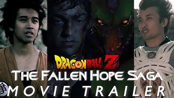 Dragon Ball Z: The Fallen Hope Saga - Movie Trailer (Fan-Edit)