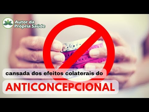 Cansada dos efeitos colaterais do ANTICONCEPCIONAL? - Cansada dos efeitos colaterais do ANTICONCEPCIONAL?