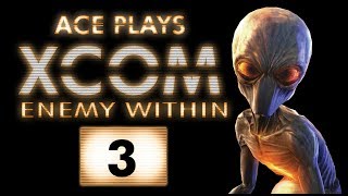 Ace Plays: XCOM Enemy Within - EP3- Operation Morbid Daze