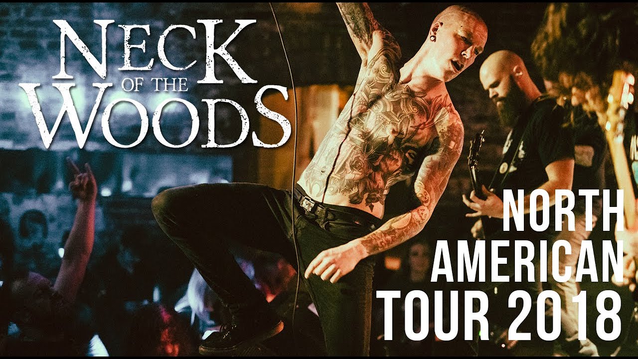 Neck Of The Woods - North American Tour 2018
