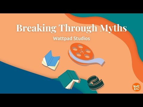wattcon-2018-day-2:-breaking-through-myths-with-wattpad-studios