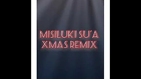 Misiluki Su'a Xmas Remix_ dj spartan