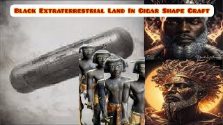 Black Extraterrestrial Land In Huge Cigar Shape Craft