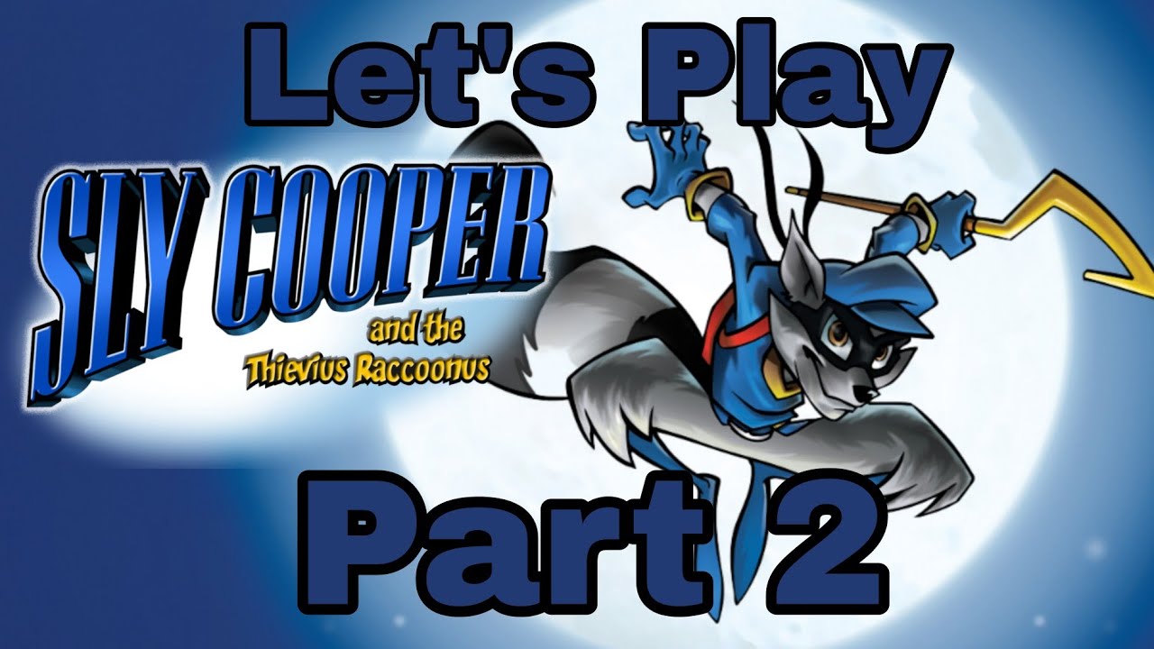 Let's Play Sly Cooper and the Thievius Raccoonus Part 2