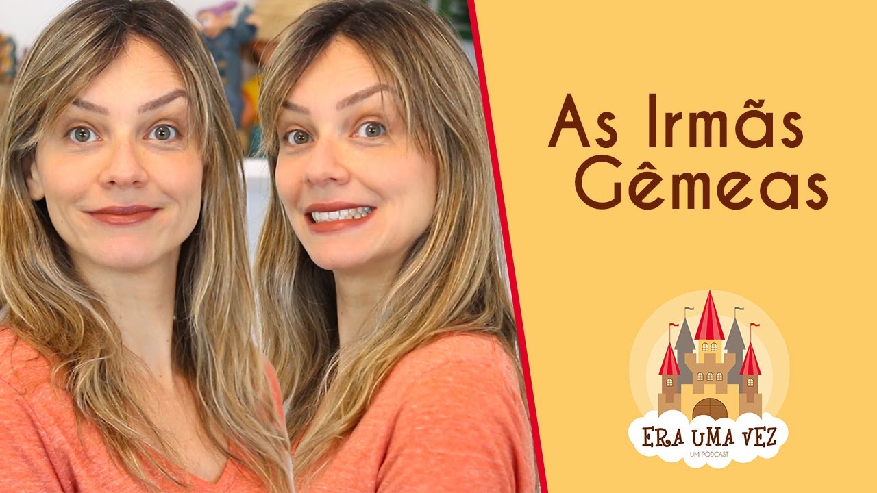AS IRMÃS GÊMEAS - Contação de Historias para Crianças