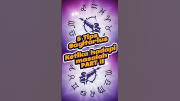 5 Tips Ketika Sagitarius ada masalah | 5 Tips When Sagittarius has problems #sagittarius #aquarius