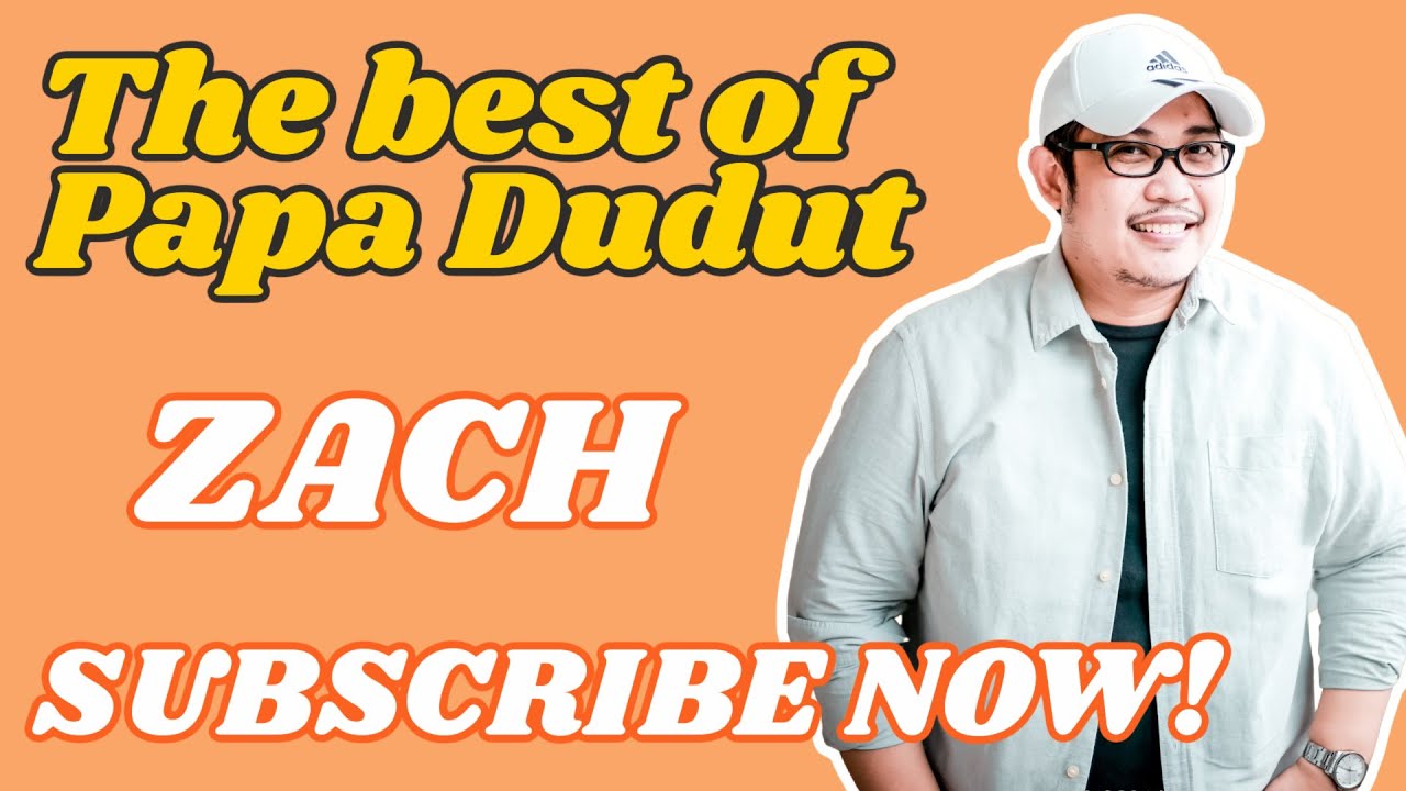 ZACH (THE BEST OF PAPA DUDUT)