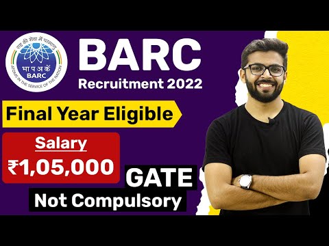 BARC Recruitment 2022 | Salary ₹1,05,000 | Final Year Eligible | GATE NOT Compulsory BARC OCES/DGFS