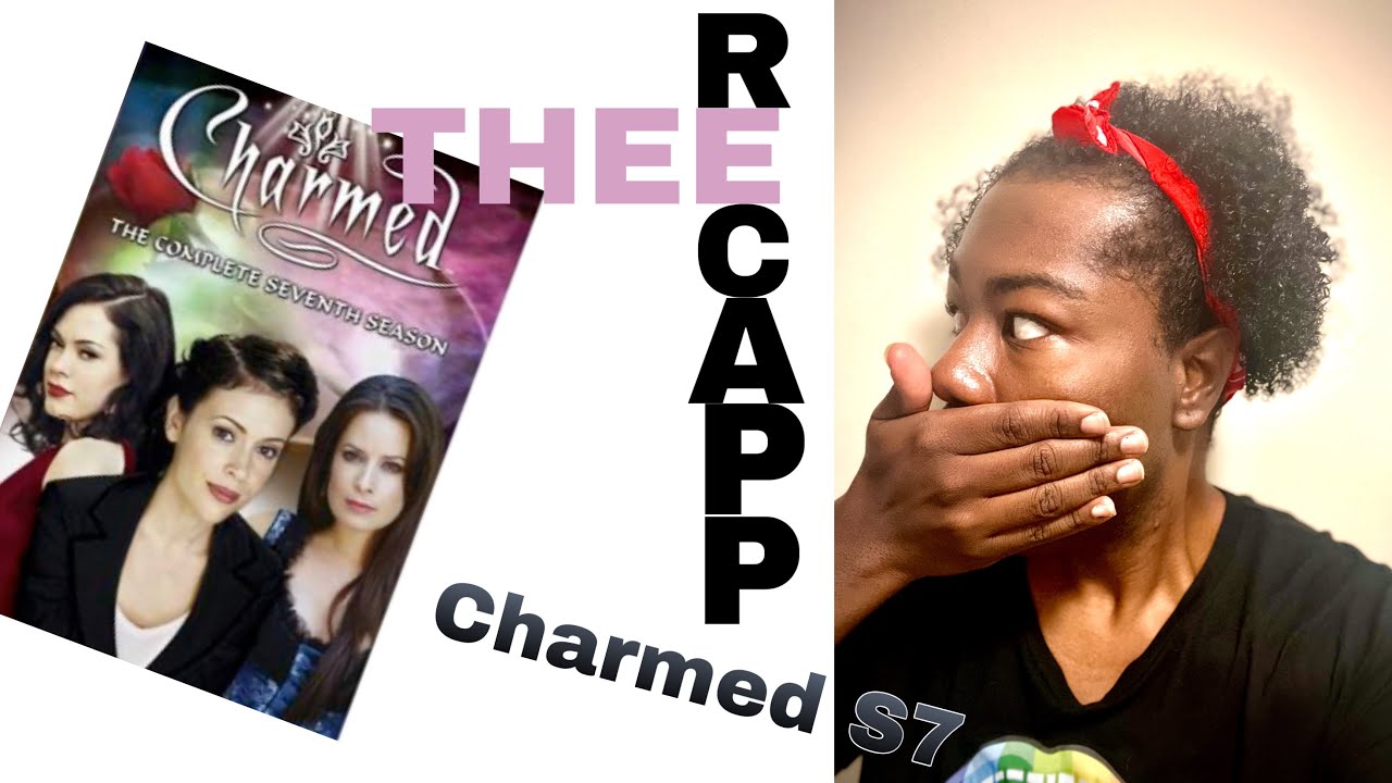 THEE RECAPP!!: Charmed Season 7