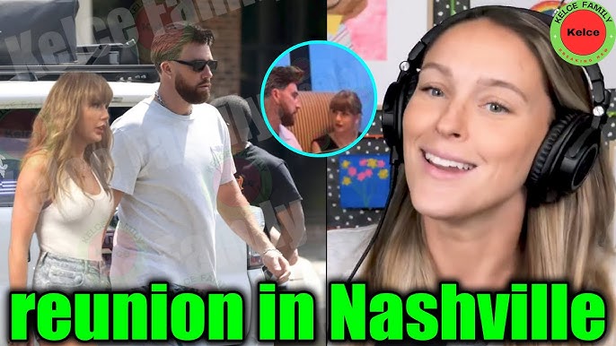 Kylie kelce excitedly talks about Travis kelce & Taylor Swift's romantic reunion in Nashville - YouTube