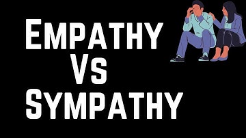 Empathy Vs Sympathy